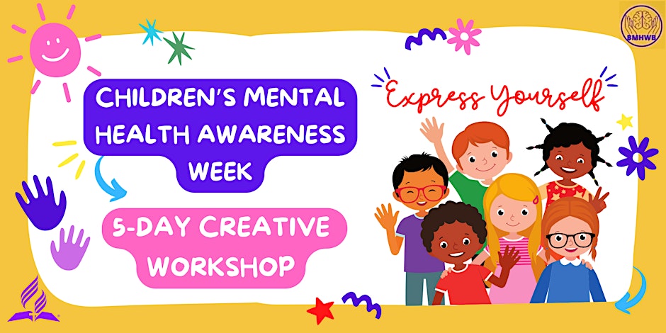 Children’s Mental Health Awareness Week Creative Workshop