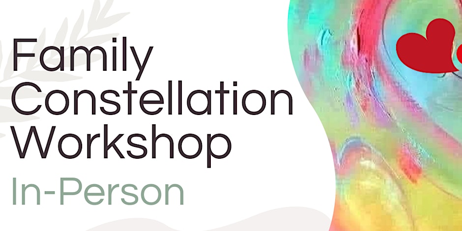 Family Constellation Workshop In-Person “All You Need is Love “