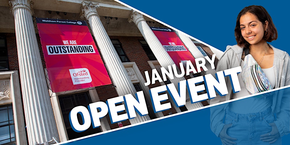 Waltham Forest College Open Event, January 2025