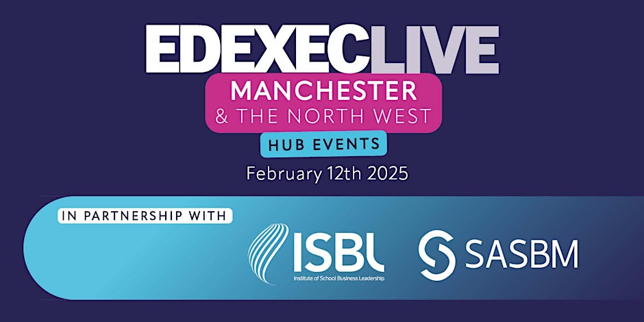 EdExec LIVE 2025: Manchester & the North West